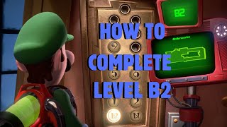 How to complete Level B2  Luigis Mansion 3 [upl. by Idnac]