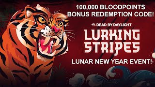 Dead By Daylight 100000 Bonus Bloodpoints Redemption Code amp Lurking Stripes Lunar New Year Event [upl. by Alvord]