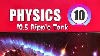 Physics Class 10  Chapter 10 105 Ripple Tank  Construction  Properties of Waves [upl. by Lednyc]