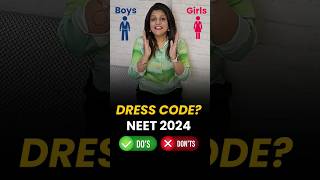 NEET 2024 Dress Code  For Boys and Girls  NTA Latest Guidelines  Dos amp Donts [upl. by Lyrpa]