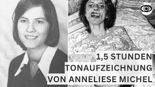 15 Stunden ORIGINAL TONAUFNAHMEN vom Anneliese Michel EXORZISMUS [upl. by Ythomit]