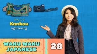 Waku Waku Japanese  Language Lesson 28 Sightseeing [upl. by Sedgewinn]