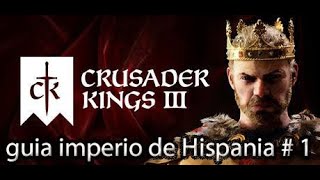 CK3 Guía imperio de Hispania parte 1 [upl. by Oj]