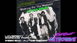 Loverboy  Working for the Weekend auto9 Remix  2019  East Coast Retrowave [upl. by Andreas980]