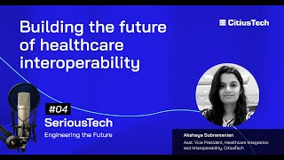 SeriousTech Podcast 4  Building the future of healthcare interoperability [upl. by Buseck]