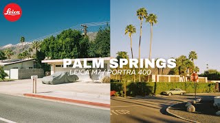 Palm Springs on Film  Leica M7 [upl. by Quenna]