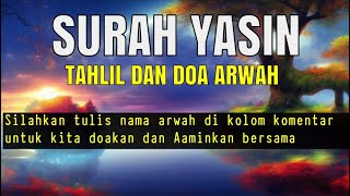 Bacaan Yasin Tahlil dan Doa untuk Arwah [upl. by Zeena]