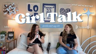 Girl Talk Icks Dating Tips Balancing Schedules amp Realizations [upl. by Meuser280]