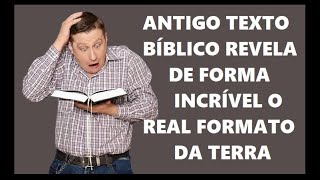 Pastor descobre na Bíblia a Terra Plana [upl. by Tenner]