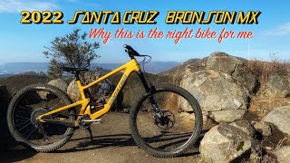 2022 Santa Cruz Bronson MX  The Right Bike For Me [upl. by Aytac]