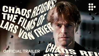 Chaos Reigns The Films of Lars von Trier  Official Trailer  HandPicked by MUBI [upl. by Chow]