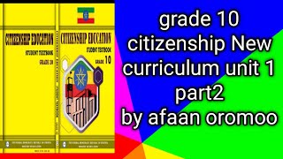 grade 10 citizenship New curriculum unit 1 part 2 by afaan oromoo [upl. by Nelyahs]