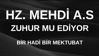 HZ MEHDİ AS ZUHUR MU EDİYOR İŞTE DELİLLERİ [upl. by Rehpotsirc403]