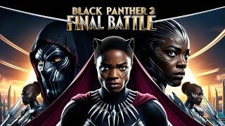 Black Panther 3 Wakandas Final Battle [upl. by Glendon]