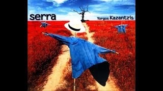 quotSerraquot full album  Yorgos Kazantzis [upl. by Lyman]