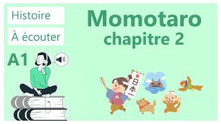 Histoire à écouter en français facile  Momotaro  chapitre 2 niveau A1 [upl. by Alehtse]