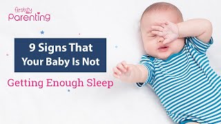 9 Signs That Your Baby Is Not Getting Enough Sleep [upl. by Nella]