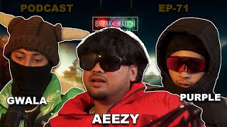 AEEZY  PURPLE  GWALA  PODCAST  BREAKSTATION  NEPALI HIPHOP [upl. by Fates183]