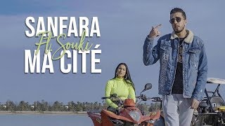 Sanfara ft Souki  Ma Cité Clip Officiel [upl. by Tench308]