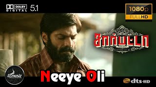 Neeye Oli Sarpatta Parambarai Video Song 1080P Ultra HD 5 1 Dolby Atmos Dts Audio [upl. by Wiltz]