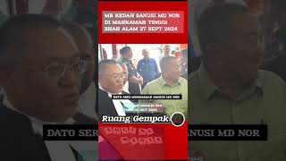 MB KEDAH SANUSI MD NOR Di Mahkamah Tinggi Shah Alam Untuk Sebutan Kes sanusimdnor sanusi kedah [upl. by Hametaf]