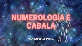 CABALA E NUMEROLOGIA  AULA COMPLETA GRAUITA [upl. by Galligan]