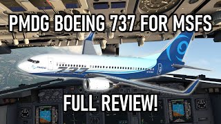 Full Review PMDG Boeing 737 Series for Microsoft Flight Simulator [upl. by Soelch536]