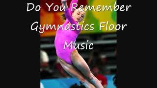 Do You Remember Gymnastics Floor Music [upl. by Hannus669]