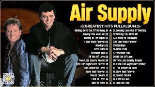 Air Supply Greatest Hits🤩The Best Air Supply Songs 🤩Best Soft Rock Legends Of Air Supply [upl. by Aneeles]