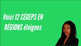 Voici 12 CEGEPS EN REGIONS éloignes Faites Vos Demandes dAdmission Pour Septembre 2023 [upl. by Eilrac]