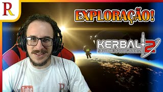 Começando a nova série de EXPLORAÇÃO  Kerbal Space Program 2  01 [upl. by Apfelstadt]