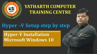 Microsoft Hyper V Installation Step by Step  Yatharth Computer [upl. by Acima972]