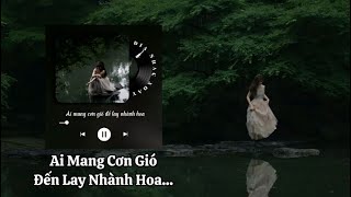 Ai mang cơn gió đến lay cành hoa Cover by Kay Châu Anh  Sống Cho Hết Đời Thanh Xuân [upl. by Mutua91]