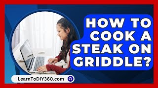 How To Cook A Steak On Griddle  LearnToDIY360com [upl. by Ame]