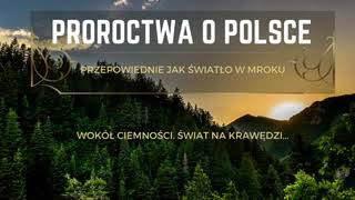 Proroctwa o Polsce cz 1  Przepowiednie jak światło w mroku [upl. by Arbed]