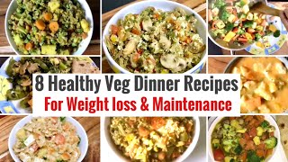 8 Healthy Vegetarian Indian Dinner Recipes  Weight loss Dinner Ideas  High Protein amp Veggies [upl. by Annoeik]