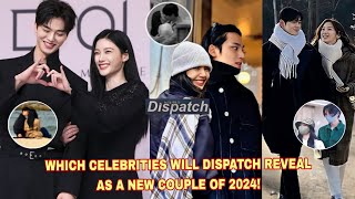 DISPATCH COUPLE OF 2024 Song Kang Kim Yoo Jung Eun Woo Lisa Mingyu Moon Ga Young etc 😱 [upl. by Jeralee]