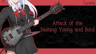 Satella  Attack of the Dashing Young and Bold [upl. by Anatak210]