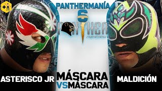 Asterisco Jr vs Maldición ¡Máscara vs Máscara  Panthermanía 6 3ra y definitiva [upl. by Hinch326]