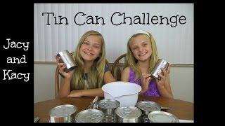 Tin Can Challenge  Jacy and Kacy [upl. by Notlrahc]