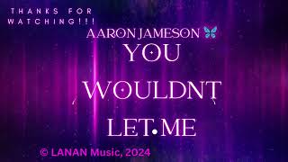 Aaron Jameson  You Wouldnt Let me AJs 524 RMX Edit [upl. by Melda789]