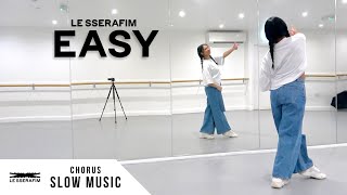 LE SSERAFIM 르세라핌  EASY  Dance Tutorial  SLOW MUSIC  MIRROR Chorus [upl. by Darda]