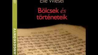 Elie Wiesel Bölcsek és történeteik  hangoskönyv [upl. by Zel]