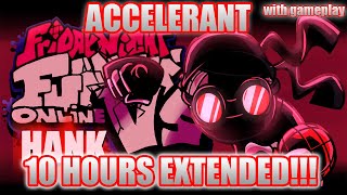 FNF OnlineVs Hank Mod Challenge  Accelerant 10 HOURS EXTENDED HARD [upl. by Stannwood82]