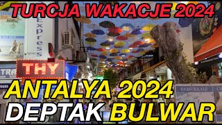 Antalya Główny Deptak Bulwar Hol Zakupowy  Turcja Antalya Wakacje 2024 Super Miejsce [upl. by Eineg]