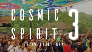 COSMIC SPIRIT 3  AFTERMOVIE  DREAM BEACH GOA [upl. by Arihsan]