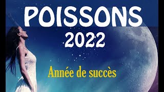 POISSONS 2022  Vos prévisions   quotUne année avec beaucoup de succès quot [upl. by Ramiah579]