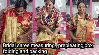 how to prepleat a saree pattu saree measuring pre pleating box folding and packaging [upl. by Nnaesor]