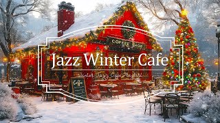 Jazz Winter Cafe 2025 ☕ Soft Piano amp Bossa Nova Vibes for Relaxation ☕Winter Melodies [upl. by Anoiek]