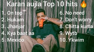 Karan Aujla  Top 10 hit songs by Karan aujla  Best songs by karan aujla [upl. by Serdna]